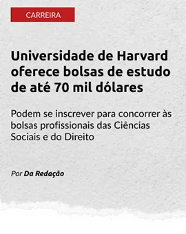 Universidade de Harvard oferece bolsas de estudo de até 70 mil dólares